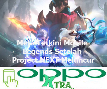 Meta Terkini Mobile Legends Setelah Project NEXT Meluncur