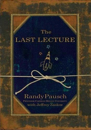 SMARTER TEACHER: Randy Pausch and THE LAST LECTURE