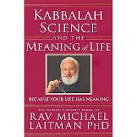 Rav Michael Laitman's Kabbalah And The Meaning of Life