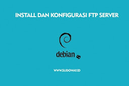 Install Dan Konfigurasi Ftp Server Di Debian 8