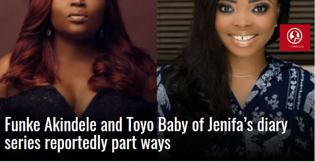 Funke Akindele and Toyo Baby of Jenifa’s diary series reportedly part ways