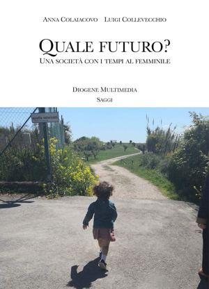 A. Colaiacovo e L. Collevecchio - Quale futuro?