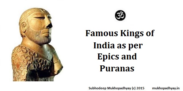 Famous Kings of India as per Epics and Puranas