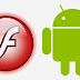 How To Install Flash Player For Android Tablet Running ICS Or Jelly Bean Versions