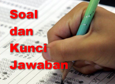 Kumpulan Soal dan Kunci Jawaban USBN SMA  Kumpulan Soal dan Kunci Jawaban USBN SMA 2018/2019 (Prediksi & Latihan)