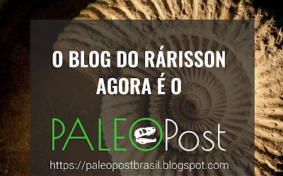 Blog do Rárisson agora é PaleoPost