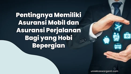 asuransi mobil dan asuransi perjalanan