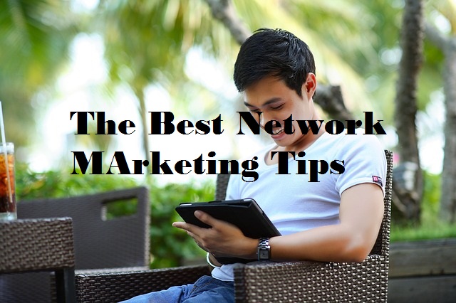 These are the Best Network Marketing Tips that can work for you so check them out