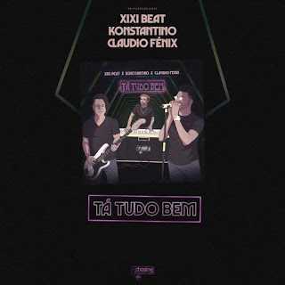 Xixi Beat x Konstantino x Cláudio Fénix - Tá Tudo Bem (Zouk) | Download Mp3 • Nyvaldo News.jpg