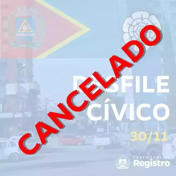 Prefeitura de Registro-SP comunica o cancelamento do Desfile Cívico