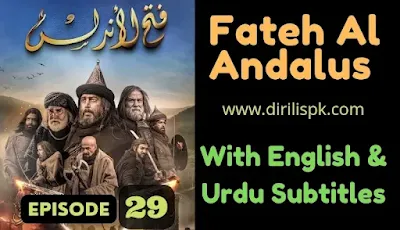 Fateh El Andalus Episode 29 With English and Urdu Subtitles
