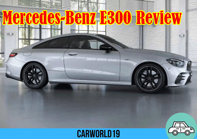 Mercedes-Benz E300 Review