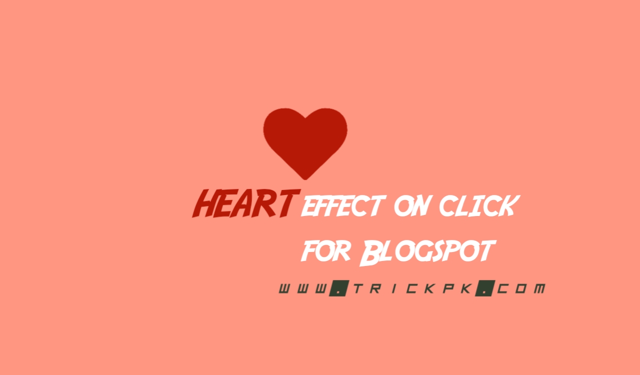 Share Code to Add Heart Effect on Click for Blogspot