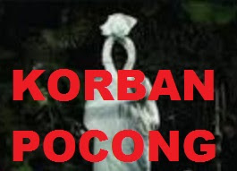 KISAH HOROR NYATA : KORBAN POCONG