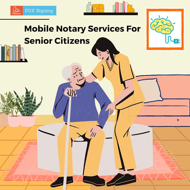 Mobile Notary Services For Senior Citizens