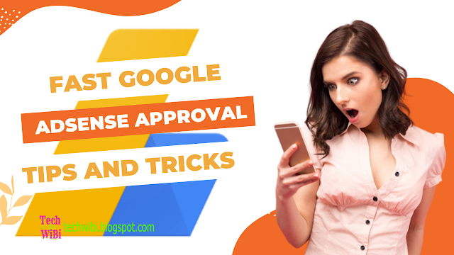 Fast Google Adsense Approval Tips and Tricks