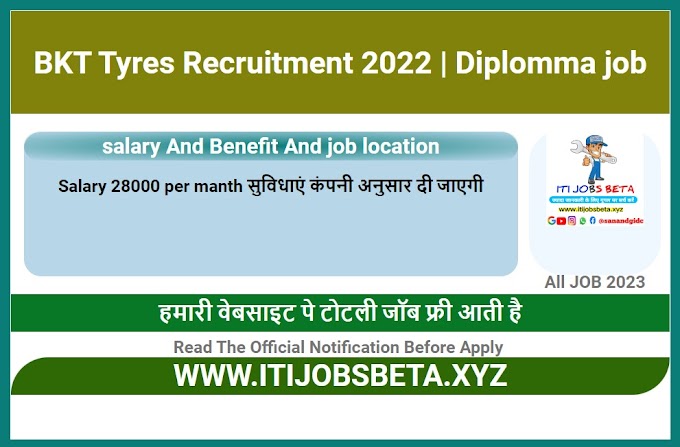 BKT Tyres Recruitment 2022 | Diplomma job 