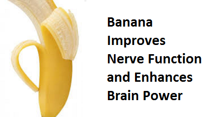 Bananas Improves Nerve Function and Enhances Brain Power