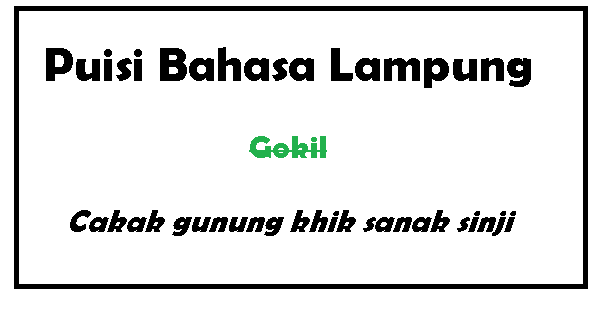 Pantun Bahasa Lampung Lucu Gokil