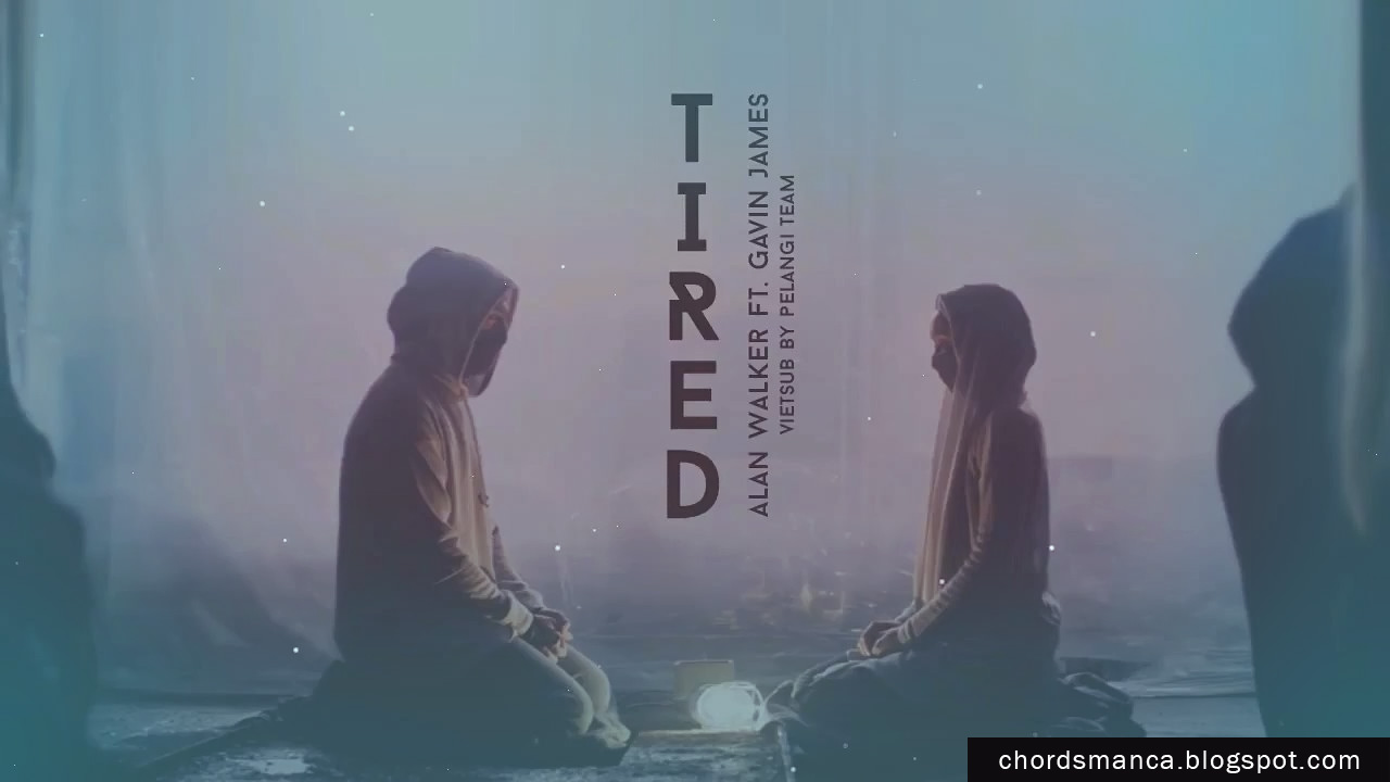 Chord Gitar Alan Walker - Tired (feat. Gavin James 