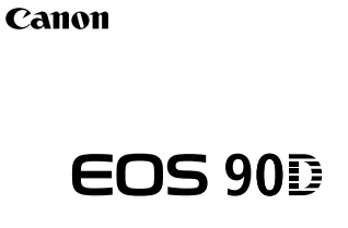 Canon EOS 90D PDF User Guide / Manual Download