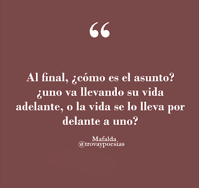 Frases de la vida-Reflexiones-Mafalda