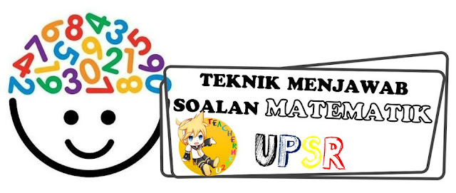 TEKNIK MENJAWAB SOALAN MATEMATIK UPSR - TeacherNet2U