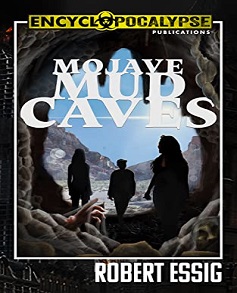 Mojave Mud Caves by Robert Essig Book Read Online And Download Epub Digital Ebooks Buy Store Website Provide You.