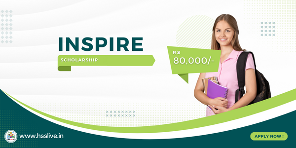 Inspire Scholarship for Plus Two Toppers: Check Eligibility, Application, Advisory Note