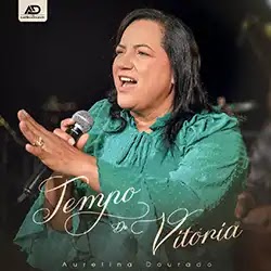 Baixar Música Gospel Tempo de Vitória Aurelina Dourado