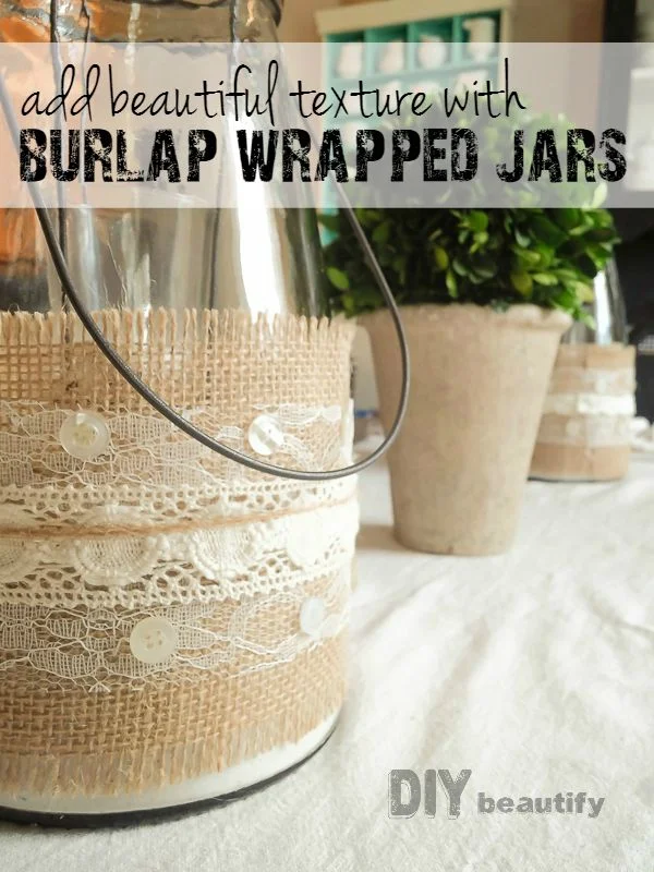 Burlap and lace wrapped vessels. Get this fabulous (and easy) tutorial at DIY beautify!