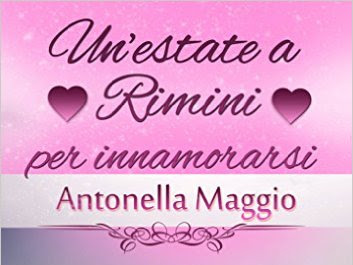 Un'estate a Rimini per innamorarsi di Antonella Maggio