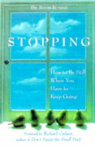 Stopping: How to be Still When You Have to Keep Going