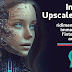 Image Upscaler AI | ridimensiona le immagini con l'intelligenza artificiale