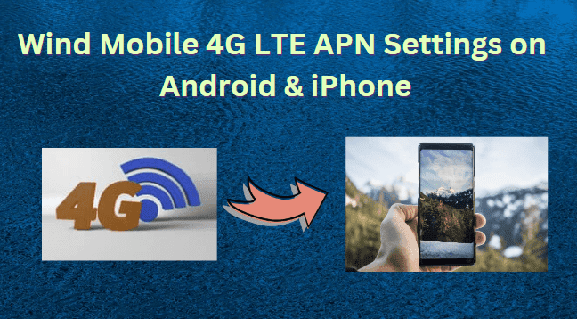 Wind Mobile APN Settings on Android