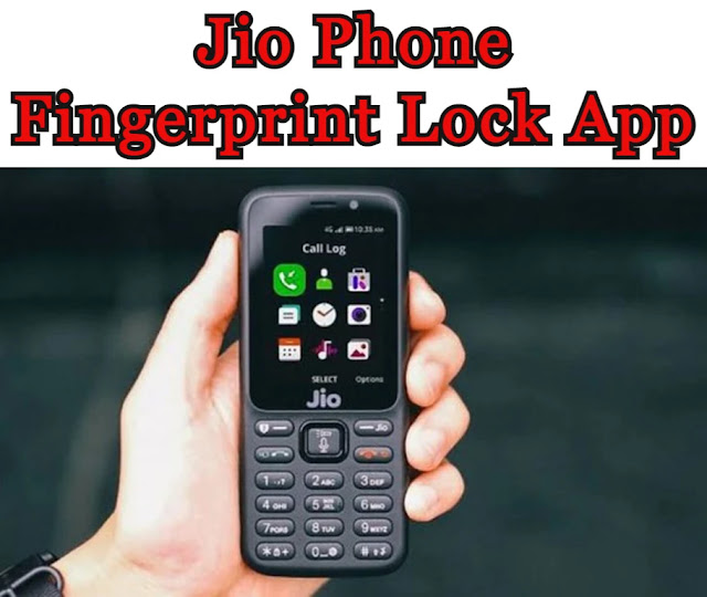 Jio Phone Fingerprint Lock App