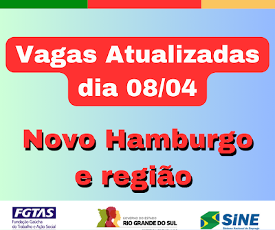 Vagas Atualizadas das Agências do Sine de Novo Hamburgo e Vale dos Sinos (08/04)