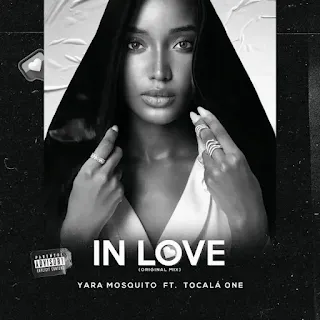 Yara Mosquito - In Love (feat. Dj Tocala One) (2023)