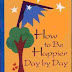 Download How to Be Happier Day by Day Ebook by Epstein, Alan (Hardcover)