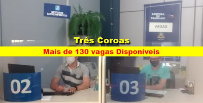 Mais de 130 vagas disponíveis no Sine de Três Coroas