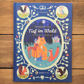 "Tief im Wald" von Christopher Corr, erschienen im Aracari Verlag, Bilderbuch ab 4 Jahren, Tiermärchen, Rezension auf Kinderbuchblog Familienbücherei