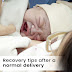 Recovery tips after a normal delivery