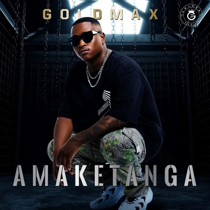 DOWNLOAD ALBUM : Goldmax - Amaketanga (Album)