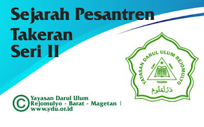 Sejarah Pesantren Takeran Seri 2