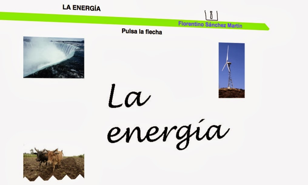 http://cplosangeles.juntaextremadura.net/web/edilim/tercer_ciclo/cmedio/la_energia/energia/energia.html