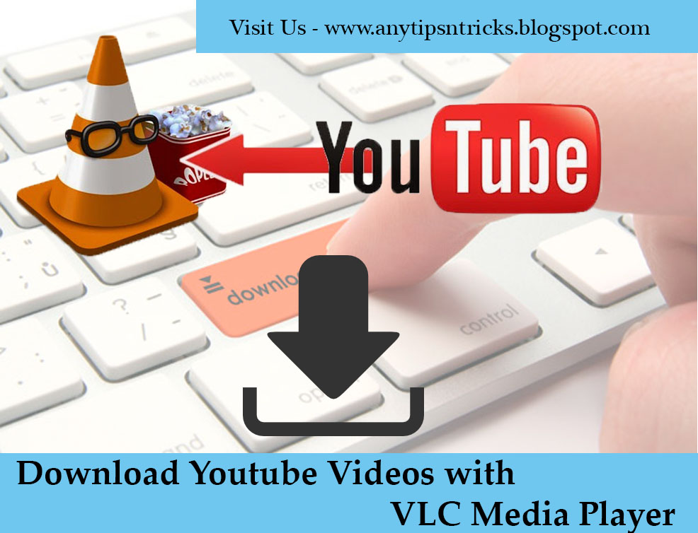 Download Youtube Videos with VLC Media Player