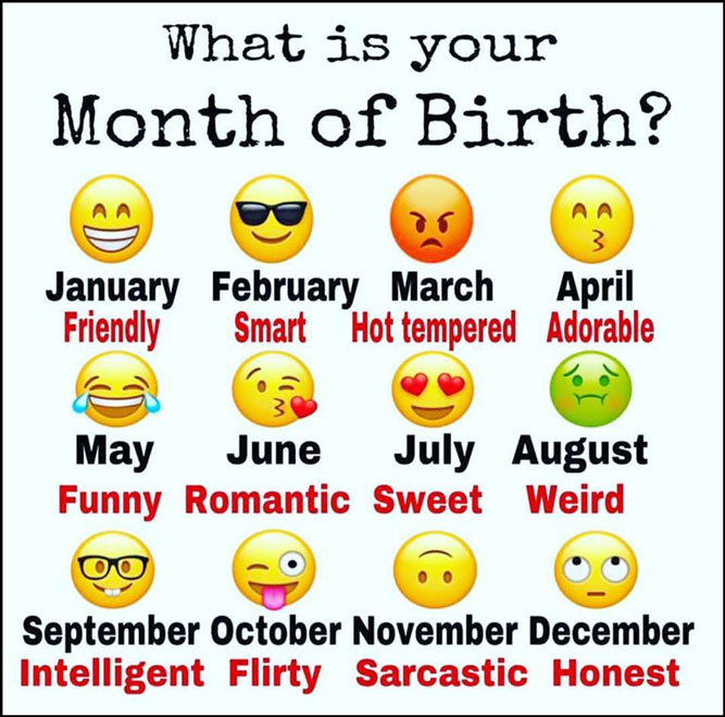 WHAT IS YOUR MONTH OF BIRTH? - Funny birthday memes pictures, photos, images, pics, captions, jokes, quotes, wishes, quotes, SMS, status, messages, wallpapers.