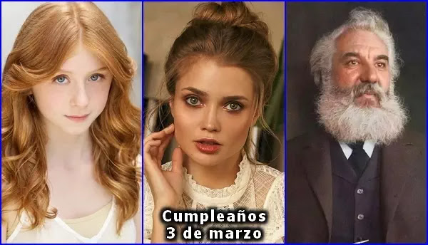 Famosos. Cumpleaños 3 de marzo.