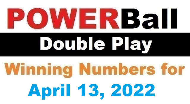 PowerBall Double Play Winning Numbers for April 13, 2022