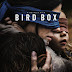 Ulasan Filem: Bird Box (2018) 